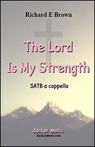 The Lord Is My Strength SATB choral sheet music cover Thumbnail